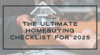 The Ultimate Checklist for First-Time Homebuyers in 2025